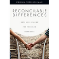 Reconcilable Differences: Hope and Healing for Troubled Marriages