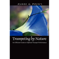 Trumpeting by Nature: An Efficient Guide to Optimal Trumpet Performance