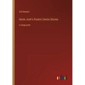 Uncle Josh's Punkin Centre Stories: in large print