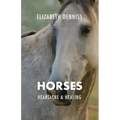 Horses, Heartache & Healing