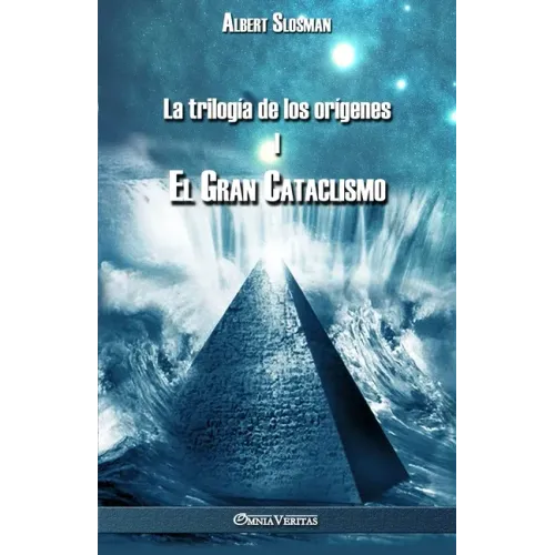 La trilogía de los orígenes I - El gran cataclismo
