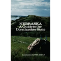 Nebraska: A Guide to the Cornhusker State