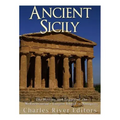 Ancient Sicily: The History and Legacy of the Mediterranean's Largest Island in Antiquity