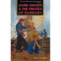 Jamie Sharpe and the Pirates of Barbary
