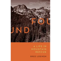Found: A Life in Mountain Rescue
