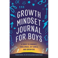 Growth Mindset Journal for Boys: A Space to Embrace Challenges, Set Goals, and Dream Big