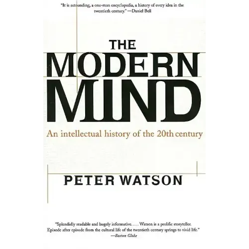 Modern Mind: An Intellectual History of the 20th Century
