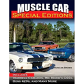 Muscle Car Special Editions: Includes Harrell Camaros, Mr. Norm's Gsss, Boss 429s, and Many More