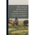 Wiggins & McKillop's Directory of Logan County, Ohio for 1878-9