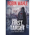 First Target: A Lacy Merrick Thriller