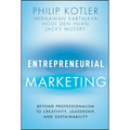 Entrepreneurial Marketing: Beyond Professionalism to Creativity, Leadership, and Sustainability