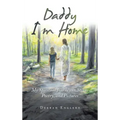 Daddy I'm Home: My Spiritual Journey in Story, Poetry, and Pictures