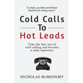 Cold Calls to Hot Leads B&W