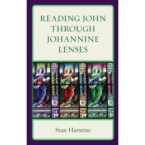 Reading John through Johannine Lenses