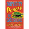 Duplicity Dogged the Dachshund: The Second Dixie Hemingway Mystery