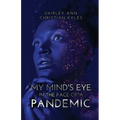 My Mind's Eye in the Face of a Pandemic