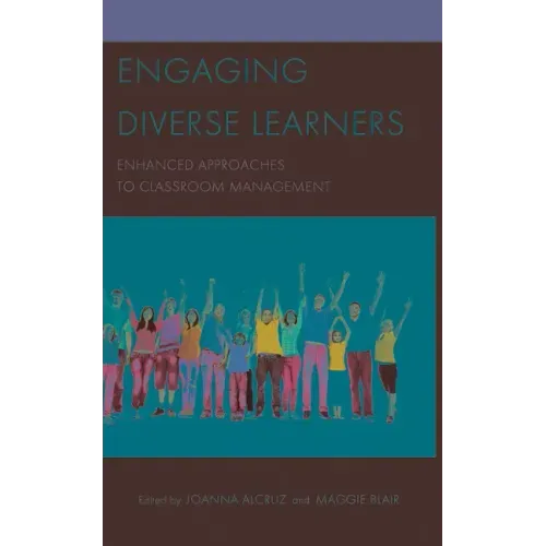 Engaging Diverse Learners: Enhanced Approaches to Classroom Management