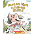 ¡Un Día Una Señora Se Tragó Una Caracola! (There Was an Old Lady Who Swallowed a Shell!)