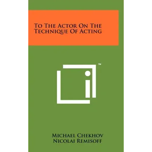 To the Actor on the Technique of Acting