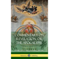 Commentary on Revelation, or the Apocalypse (Hardcover)