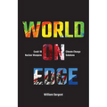 World on Edge: Covid-19, Climate Change, Ukraine and Solutions.