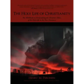 The Holy Life of Christianity: The Workbook on Demystifying the Christian Ethics of the Holy Life in the New Testament