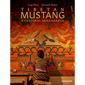 Tibetan Mustang: A Cultural Renaissance