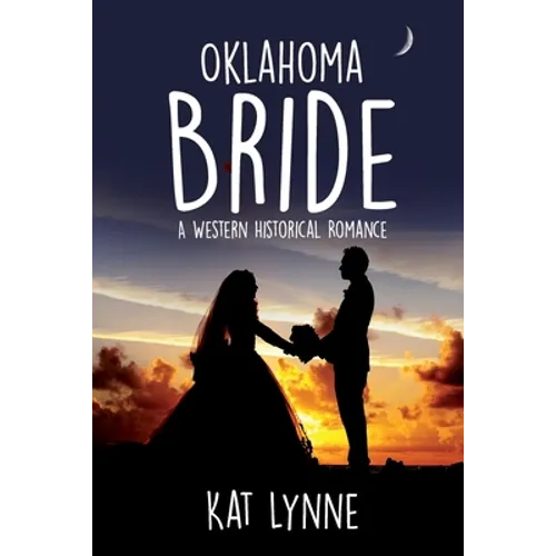 Oklahoma Bride: A Western Historical Romance