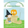 Can a Frog Catch a Pumpkin: A Halloween Adventure