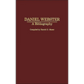 Daniel Webster: A Bibliography