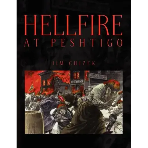 Hellfire at Peshtigo