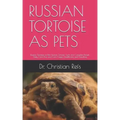 Russian Tortoise as Pets: Russian Tortoises as Pets. Russian Tortoise: Facts and Complete Details. Daily Care, Pros and Cons, Cages, Healthcare