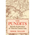 The Pundits: British Exploration of Tibet and Central Asia
