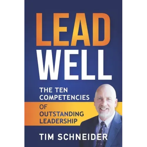 LeadWell: The Ten Competencies of Outstanding Leadership