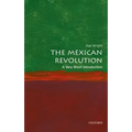 The Mexican Revolution: A Very Short Introduction