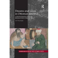 Dreams and Lives in Ottoman Istanbul: A Seventeenth-Century Biographer's Perspective