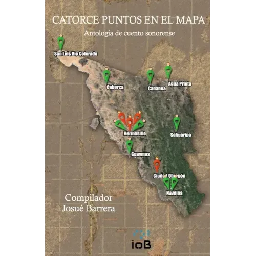 Catorce puntos en el mapa: Antología de cuento sonorense