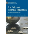 The Failure of Financial Regulation: Why a Major Crisis Could Happen Again
