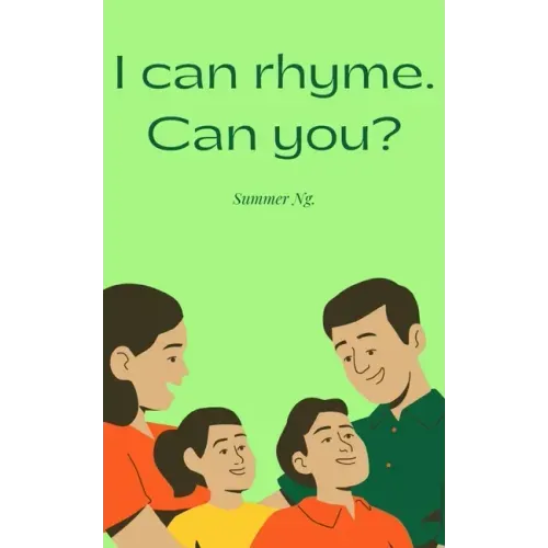 I can rhyme. Can you?