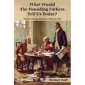 What Would The Founding Fathers Tell Us Today?: Political Dialogues Between 1789 and 2040