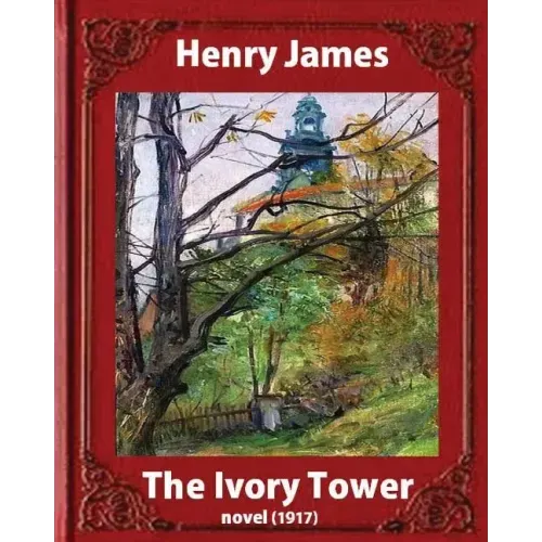 The Ivory Tower (1917). by Henry James (novel): The Ivory Tower is an unfinished novel by Henry James, posthumously published in 1917.