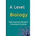 A Level Biology AQA Keyword Revision Crossword Puzzles: Revision Aid for Mocks and Exams