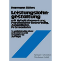Leistungslohngestaltung: Mit Arbeitsbewertung, Persönlicher Bewertung, Akkordlohn, Prämienlohn