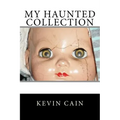 My Haunted Collection