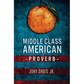 Middle Class American Proverb