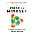 The Creative Mindset: Mastering the Six Skills That Empower Innovation