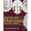 Adult Coloring Books Mandala Geometric Patterns: Relax & De-Stress With These Beautiful Designs: Over 40 More Symmetrical Mandalas and Geometric Patte