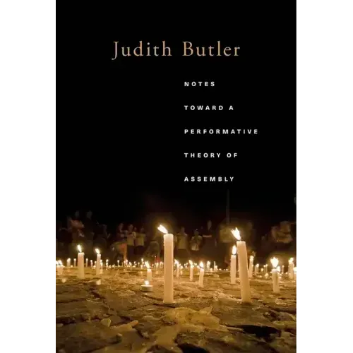 Notes Toward a Performative Theory of Assembly
