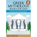 Greek Mythology Books for Kids: A Collection of Greek Stories and Greek Gods for Children