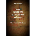 The Broken Kingdom Volume 2: The Strait of Malacca